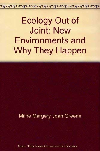 Beispielbild fr Ecology Out of Joint : New Environments and Why They Happen zum Verkauf von Better World Books