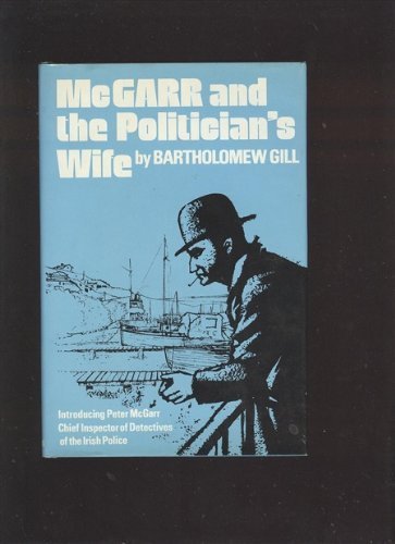 Beispielbild fr McGarr and the Politician's Wife: A Mystery Novel zum Verkauf von ThriftBooks-Dallas