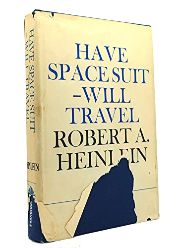 9780684148571: Have Spacesuit Will Travel