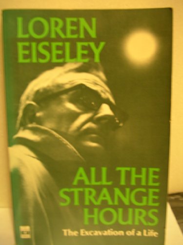 All the Strange Hours (9780684148687) by Eiseley, Loren