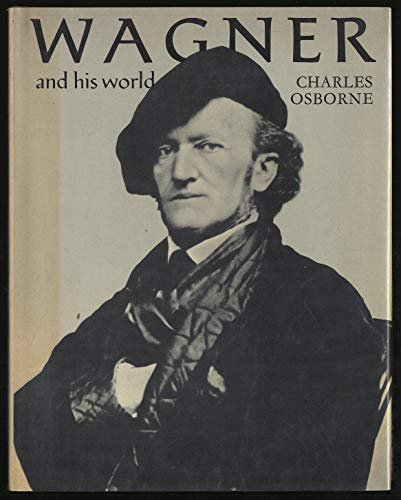 Wagner and his world (9780684148922) by Osborne, Charles