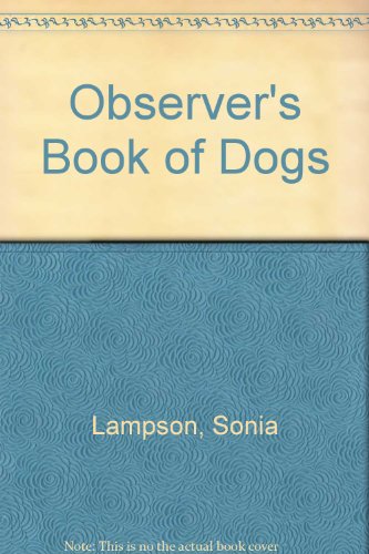 9780684149387: Observer's Book of Dogs