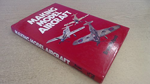 Beispielbild fr Making Model Aircraft zum Verkauf von Wm Burgett Bks and Collectibles