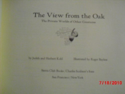 9780684150161: The View from the Oak : The Private Worlds of Other Creatures