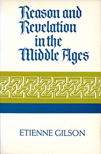 Beispielbild fr Reason and Revelation in the Middle Ages zum Verkauf von ThriftBooks-Dallas