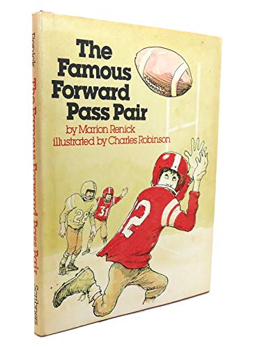 The Famous Forward Pass Pair (9780684150376) by Renick, Marion; Robinson, Charles