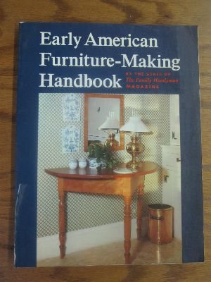 9780684150604: Early American Furniture-Making Handbook