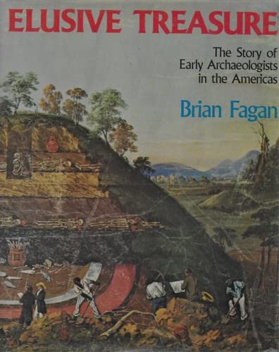 Elusive Treasure, The Story of Early Archaeologists in the Americas