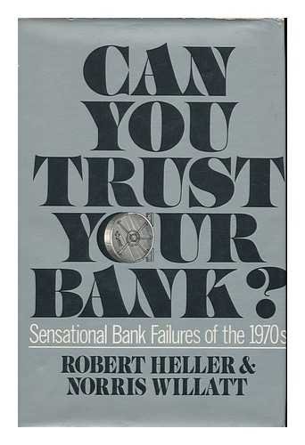 Can you trust your bank? (9780684151762) by Heller, Robert