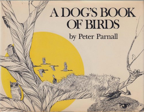 Beispielbild fr A Dog's Book of Birds zum Verkauf von Better World Books: West