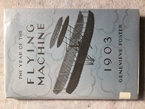 Stock image for The Year of the Flying Machine: 1903 for sale by thebookforest.com