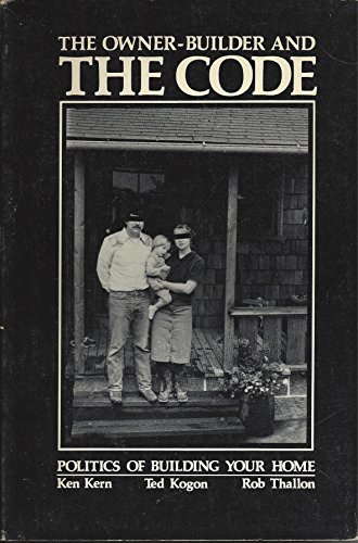 The Owner-Builder and the Code: Politics of Building Your Home