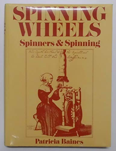 Beispielbild fr Spinning Wheels Spinners & Spinning zum Verkauf von Kingswood Books. (Anne Rockall. PBFA)