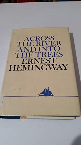 Across the River and into the Trees (9780684153131) by Hemingway