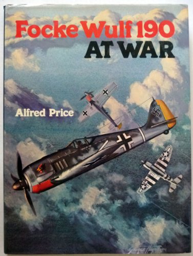 Stock image for Focke Wulf 190 at War for sale by Frank J. Raucci, Bookseller