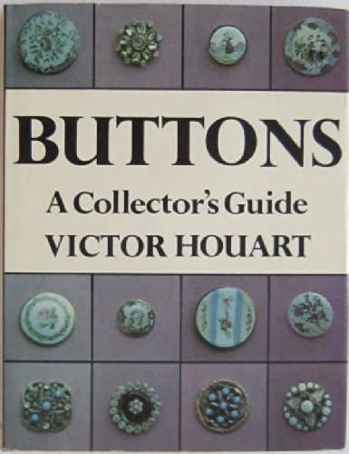 Imagen de archivo de Buttons: A collector's guide a la venta por The London Bookworm