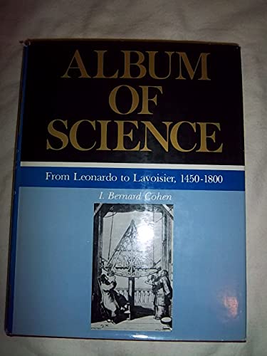 Stock image for Album of Science : From Leonardo to Lavoisier, 1450 - 1800. for sale by Eryops Books