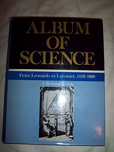 9780684153773: Album of Science: From Leonardo to Lavoisier, 1450-1800