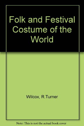 Beispielbild fr Folk and Festival Costume of the World zum Verkauf von Better World Books