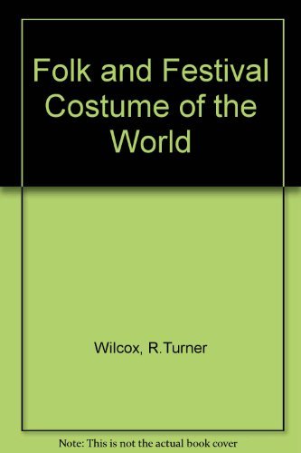 Stock image for Folk and Festival Costume of the World for sale by Better World Books