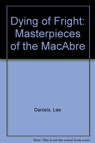 9780684153995: Dying of Fright: Masterpieces of the MacAbre