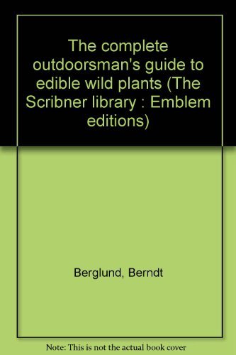 9780684154817: The complete outdoorsman's guide to edible wild plants (The Scribner library : Emblem editions)