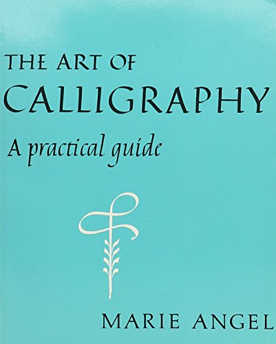 9780684155180: The Art of Calligraphy: A Practical Guide