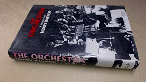 Beispielbild fr The Orchestra : A History zum Verkauf von Better World Books