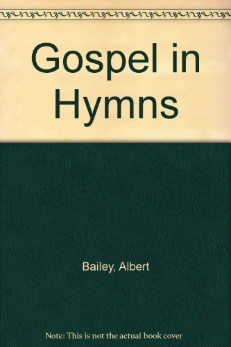 Stock image for Gospel in Hymns : Background and Interpretation for sale by Book Bear