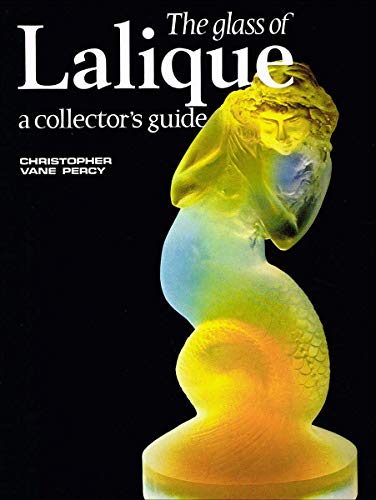 Imagen de archivo de The Glass of Lalique: A Collector's Guide a la venta por Books of the Smoky Mountains