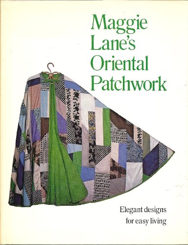 Beispielbild fr Maggie Lane's Oriental Patchwork zum Verkauf von Better World Books