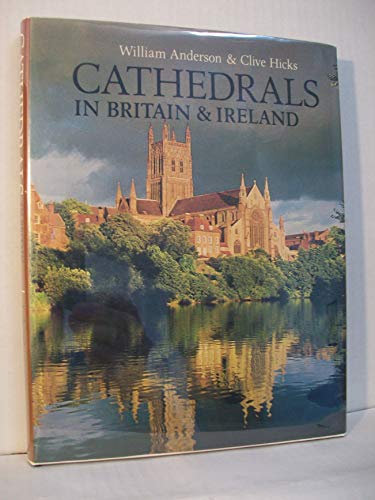 Cathedrals in Britain and Ireland: From early times to the reign of Henry VIII (9780684156576) by Anderson, William