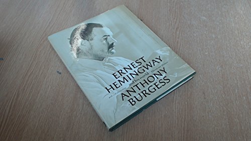 9780684156613: Ernest Hemingway and His World by Anthony Burgess (1978-09-01)