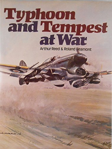 Stock image for Typhoon and Tempest at War by Arthur Reed (1974-05-03) for sale by Irish Booksellers
