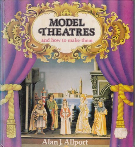 Beispielbild fr Model Theaters, and How to Make Them zum Verkauf von Better World Books