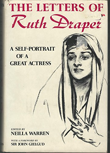 Imagen de archivo de The Letters of Ruth Draper 1920-1956: A Self-Portrait of a Great Actress a la venta por Prairie Archives