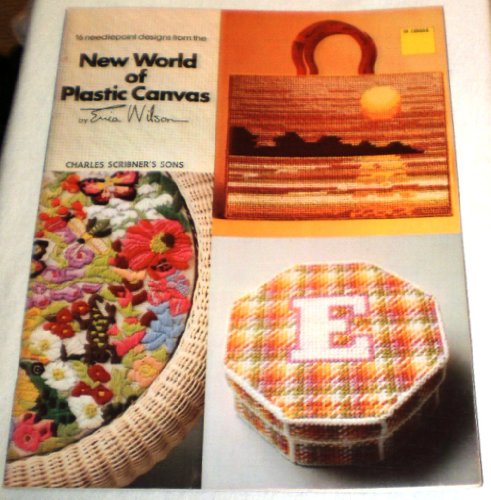 16 needlepoint designs from the new world of plastic canvas (9780684159034) by Wilson, Erica