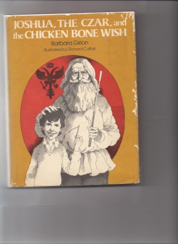 Beispielbild fr Joshua, The Czar, and the Chicken Bone Wish. zum Verkauf von Henry Hollander, Bookseller