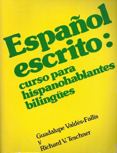 9780684159805: Espanol escrito: Curso para hispanohablantes bilingues (The Scribner Spanish ...