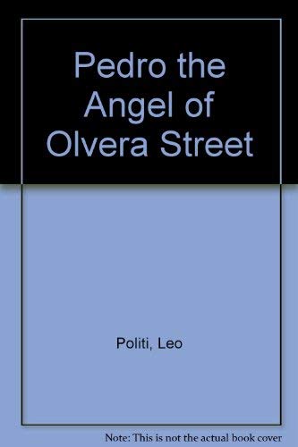 Beispielbild fr Pedro the Angel of Olvera Street zum Verkauf von Half Price Books Inc.