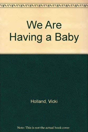 Beispielbild fr We Are Having a Baby zum Verkauf von Hawking Books