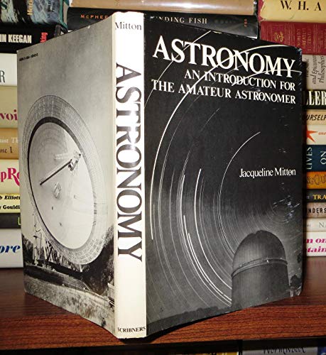 Beispielbild fr Astronomy : An Introduction for the Amateur Astronomer zum Verkauf von Better World Books