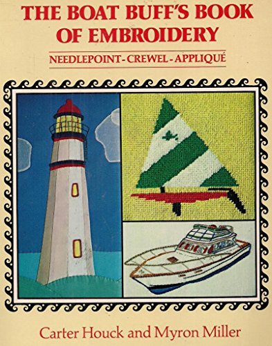 9780684160528: The Boat Buff's Book of Embroidery: Needlepoint, Crewel, Applique