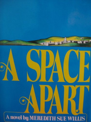 Imagen de archivo de A Space Apart A Novel a la venta por Willis Monie-Books, ABAA