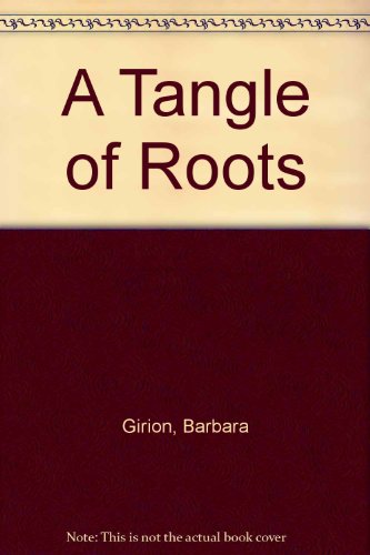 Beispielbild fr A Tangle of Roots zum Verkauf von The Book Cellar, LLC