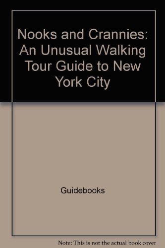 9780684160849: Nooks and Crannies: An Unusual Walking Tour Guide to New York City (Scribner Student Paperbacks)