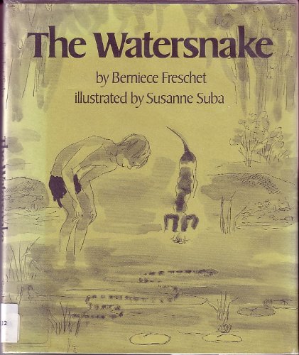 The Watersnake (9780684161129) by Freschet, Berniece; Suba, Susanne