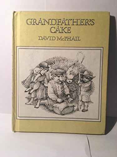Grandfather's Cake (9780684161136) by McPhail, David