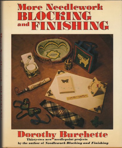 

More Needlework Blocking and Finishing [signed]