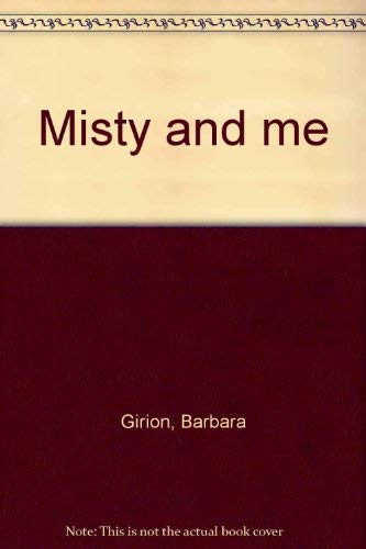 Stock image for Misty and Me for sale by Better World Books